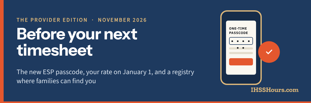 IHSSHours.com — The Provider Edition, November 2026, a special issue for IHSS care providers